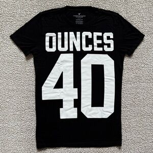 LAST CALL 🍺 FINAL PRICE • AEO |  Black ‘40 Ounces’ Graphic T-Shirt